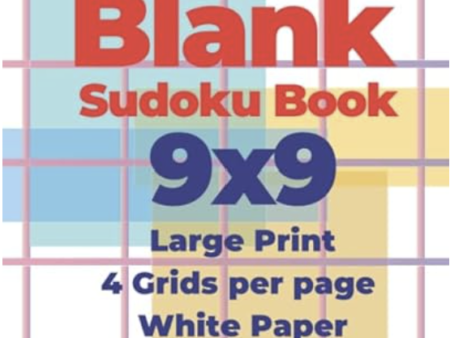 500 Blank Sudoku Book 9x9 - Large Print - 4 Grids per page - White Paper - 8,5” x 11” Paper Size: Create Your Own Personal Logic Puzzle Games