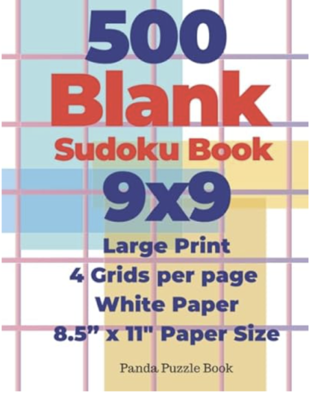 500 Blank Sudoku Book 9x9 - Large Print - 4 Grids per page - White Paper - 8,5” x 11” Paper Size: Create Your Own Personal Logic Puzzle Games