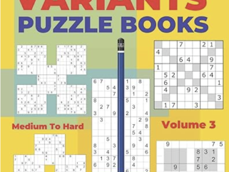 Sudoku Variants Puzzle Books Medium to Hard - Volume 3: Sudoku Variations Puzzle Books - Brain Games For Adults