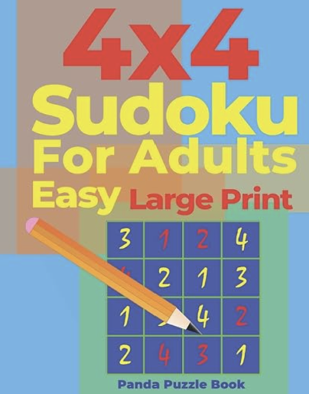 4x4 sudoku for adults Easy Large Print: Sudoku Puzzle Books easy - Logic Games For Adults - Brain Games Books For Adults